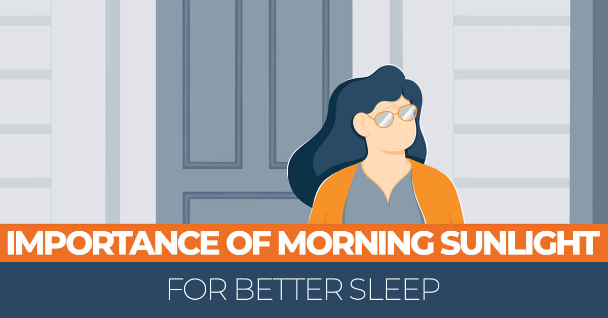 The Importance of Morning Sunlight for Better Sleep