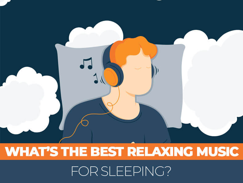 What’s The Best Relaxing Sleep Music?